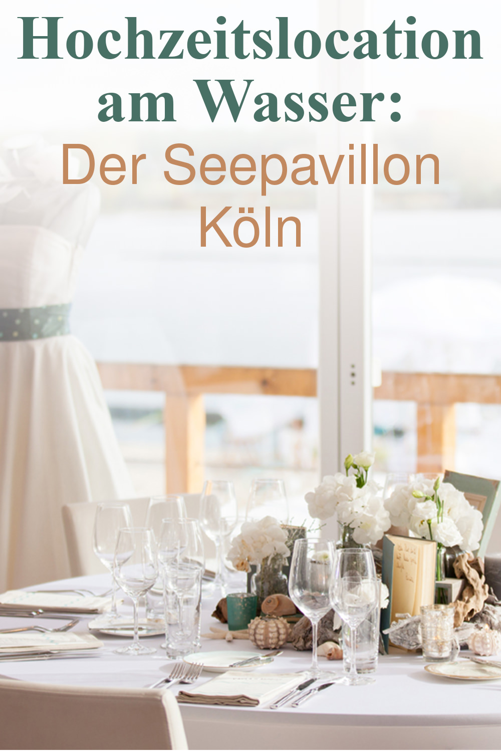 Im Seepavillon Köln am Strand, direkt am Wasser heiraten